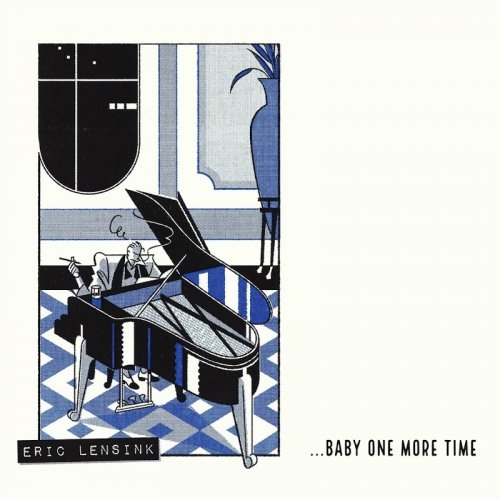 Eric Lensink - Baby One More Time (2018) [Vocal Jazz]; mp3, 320 kbps -  jazznblues.club
