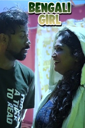 Bengali Girl (2023) Bengali | x264 WEB-DL | 1080p | 720p | 480p | GoddesMahi Short Films | Download | Watch Online