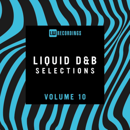 VA - Liquid Drum & Bass Selections Vol.10 (2022)