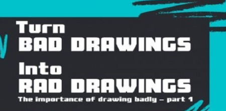 Turn Bad Drawings into Rad Drawings