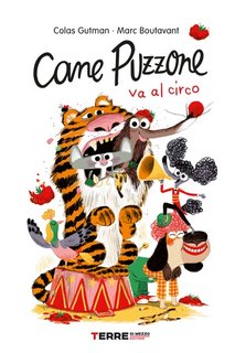 Colas Gutman - Cane Puzzone va al circo (2023)