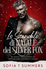 Sofia T Summers – Billionaire Baby Daddies Vol. 6. Lo Scandalo di Natale del Silver Fox (2026)