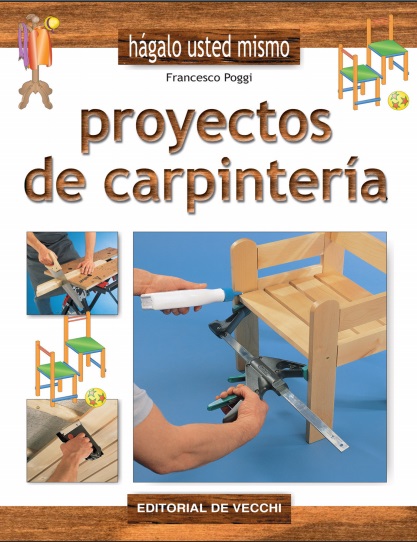 Proyectos de carpintería - Francesco Poggi (PDF + Epub) [VS]