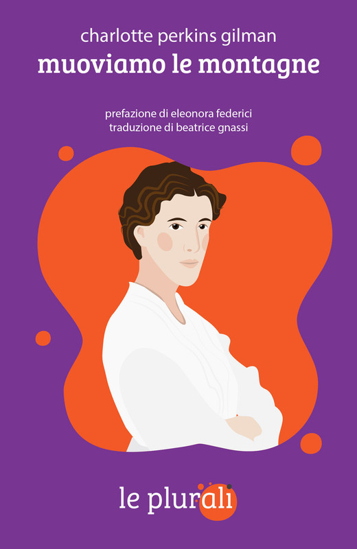 Charlotte Perkins Gilman – Muoviamo le montagne (2021)