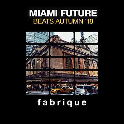 VA - Miami Future Beats (Autumn '18) (11/2018) VA-Miami-opt