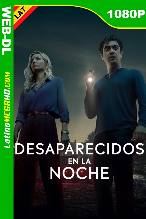 Desaparecidos en la noche (2024) Latino HD NF WEB-DL 1080P