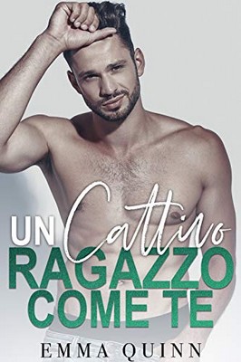 Emma Quinn - Un cattivo ragazzo come te (2020)