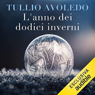 Tullio Avoledo - L'anno dei dodici inverni (2022) (mp3 - 128 kbps)