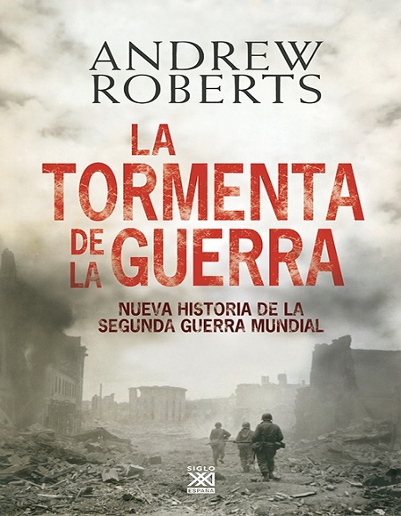 La tormenta de la guerra - Andrew Roberts (Multiformato) [VS]