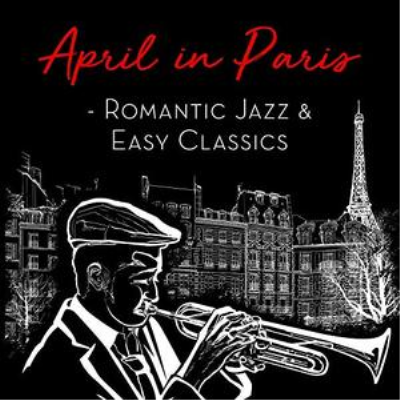 VA - April in Paris Romantic Jazz & Easy Classics (2019)