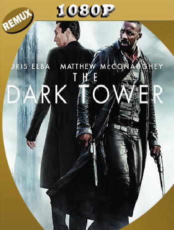 The Dark Tower (2017) Remux [1080p] [Latino] [GoogleDrive] [RangeRojo]