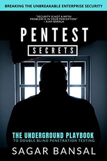 Pentest Secrets  Breaking The Unbreakable Enterprise Security