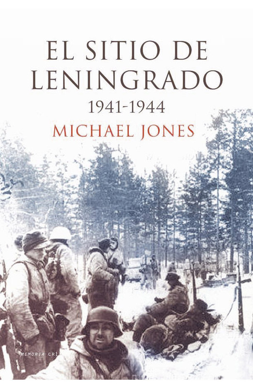 9788474236293 - El sitio de Leningrado. (1941-1944) - Michael Jones