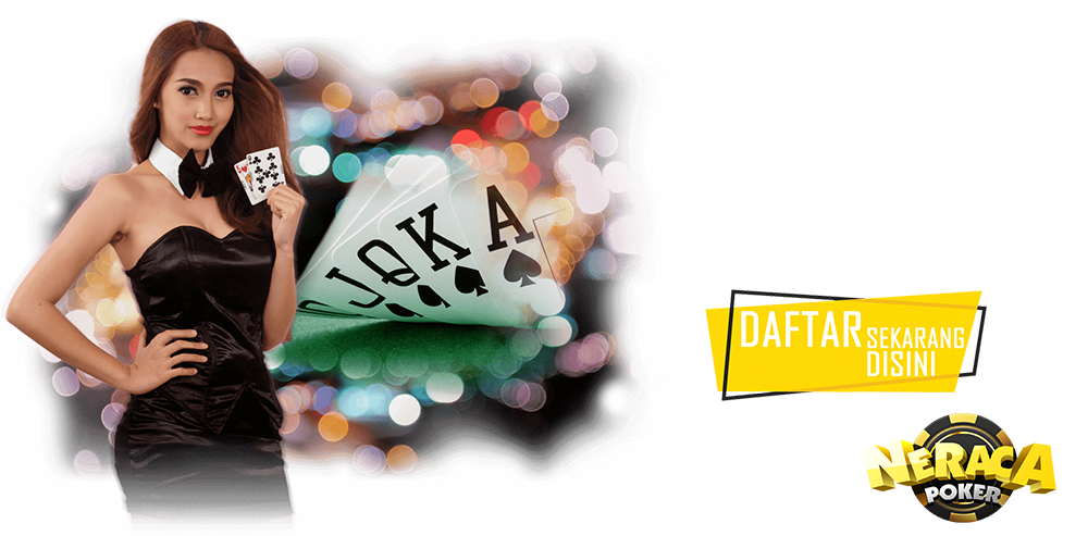 Bonus New Member 10% + 100% Neraca Poker Bonus New Member 10% + 100% Neraca Poker