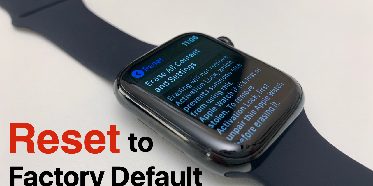 How To Factory Reset Apple Watch?
