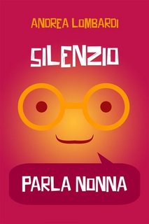 Andrea Lombardi - Silenzio, parla nonna (2023)