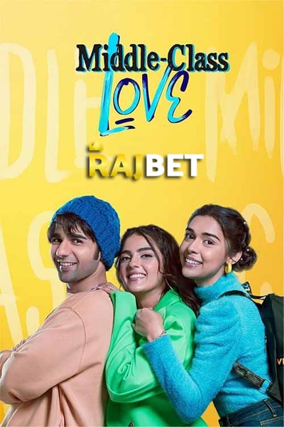 Middle Class Love (2022) Hindi Movie CAMRip – 480p [400MB] || 720p [1GB] || 1080p [2.4GB]