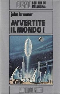 John Brunner - Avvertite il mondo! (1984)
