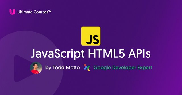 Ultimate Courses - JavaScript HTML5 APIs (Updated 09/2021)