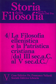 Mario Dal Pra - Storia della filosofia vol. 4. La filosofia ellenistica e la Patristica cristiana dal III sec. a.C. al V sec. d.C. (1975)