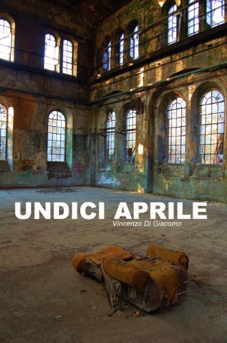 Vincenzo Di Giacomo – Undici Aprile (2014)
