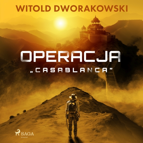 Dworakowski Witold - Operacja Casablanca