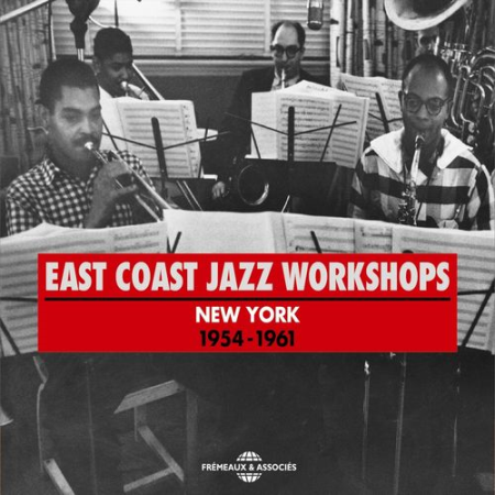 Various Artists   East Coast Jazz Workshops: New York 1954 1961 (2013)