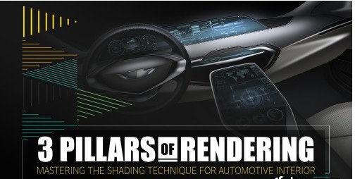 3 Pillars Of Rendering Automotive Interior : Mastering The Shading Technique