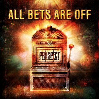 Prospect - All Bets Are Off (2011).mp3 - 320 Kbps