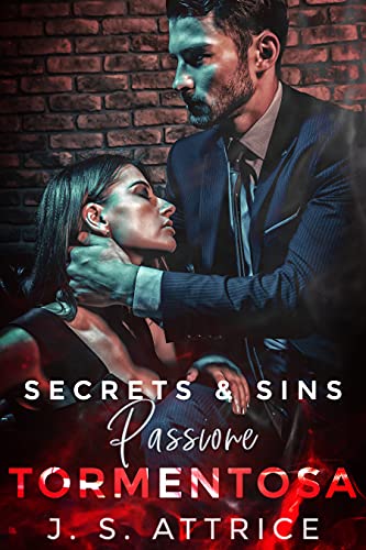 J. S. Attrice – Passione Tormentosa: Secrets & Sins (2021)
