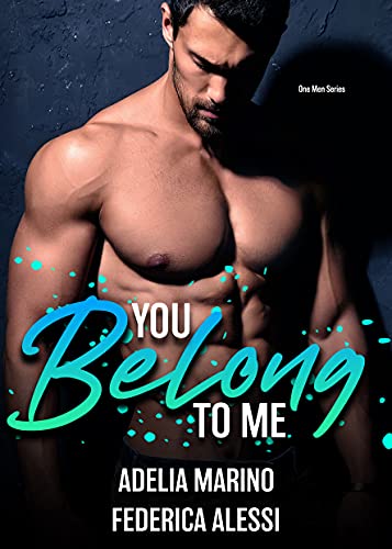 Federica Alessi e Adelia Marino - You Belong to me. One Men Series #1 (2021)