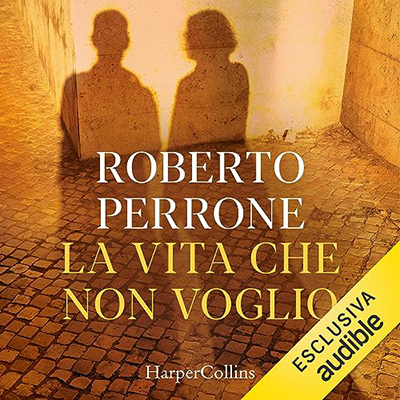 Roberto Perrone - La vita che non voglio (2023) (mp3 - 128 kbps)