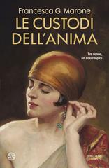 Francesca G. Marone – Le custodi dell’anima (2026)