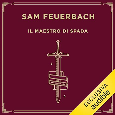 Sam Feuerbach - Il maestro di spada꞉ Krosann Saga 2 (2024) (mp3 - 128 kbps)