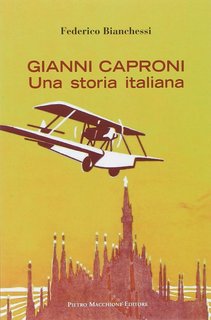 Federico Bianchessi - Gianni Caproni. Una storia italiana (2014)