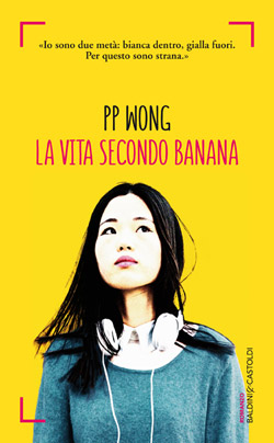 PP Wong - La vita secondo Banana (2016)