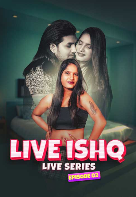 Live Ishq (2024) S01E02 MeetX Hindi Web Series 720p HDRip x264 AAC 300MB Download