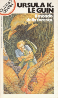 Ursula K. Le Guin - Il mondo della foresta (1972)