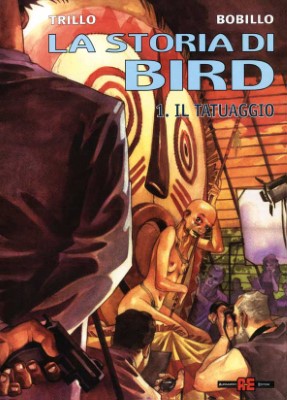 La storia di Bird 1 - Il tatuaggio (Alessandro Editore 2002-03)