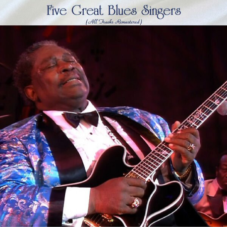 13b6c6cb e208 4510 8560 d84518e2b5c5 - VA - Five Great Blues Singers (All Tracks Remastered) (2022)