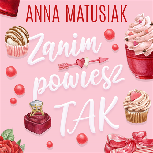 Anna Matusiak - Zanim powiesz TAK (2022)