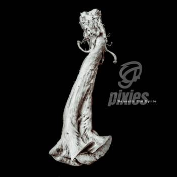 Pixies - Beneath the Eyrie (2019) {WEB, CD-Quality + Hi-Res} Pixies - Beneath the Eyrie (2019) {WEB, CD-Quality + Hi-Res}