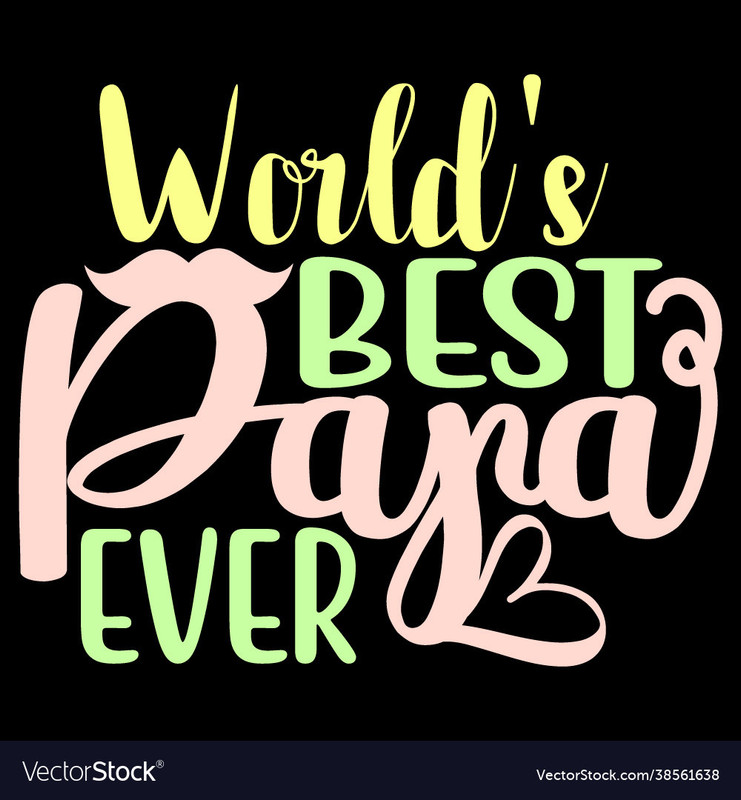 worlds-best-papa-ever-awesome-dad-saying-vector-38561638