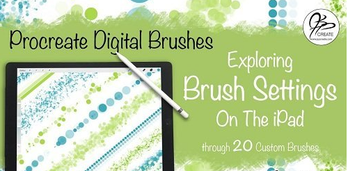 Procreate Brushes - Exploring Brush Settings On The IPad through 20 Custom Digital Brushes