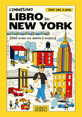 Tony like a local - L’ennesimo libro su New York (però giuro che questo è diverso) (2026)