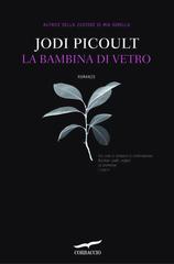 Jodi Picoult – La bambina di vetro (2012)