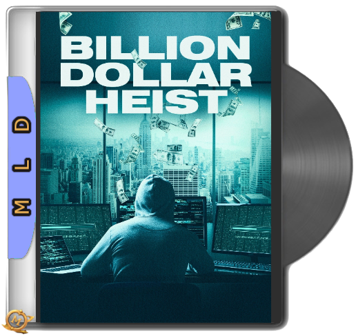Billion Dollar Heist
