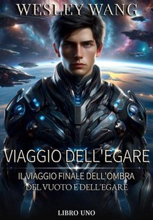 Wesley Wang - Viaggio dell'Egare Vol. 1 (2024)