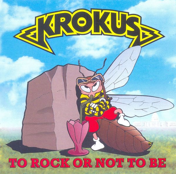 [Image: krokus-to-rock-or-not-to-be-Cover-Art.jpg]