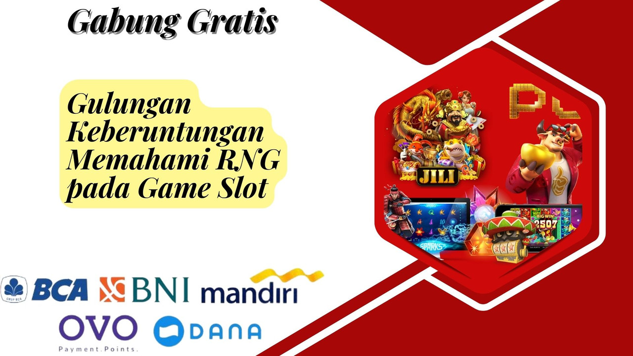 Gulungan Keberuntungan Memahami RNG pada Game Slot